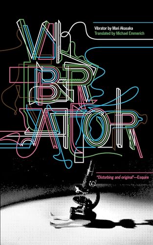 Vibrator: A Novel von Soft Skull Press